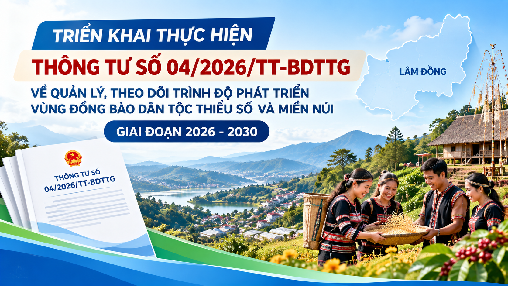 Lâm Đồng triển khai thực hiện Thông tư số 04/2026/TT-BDTTG về phát triển vùng đồng bào dân tộc thiểu số và miền núi