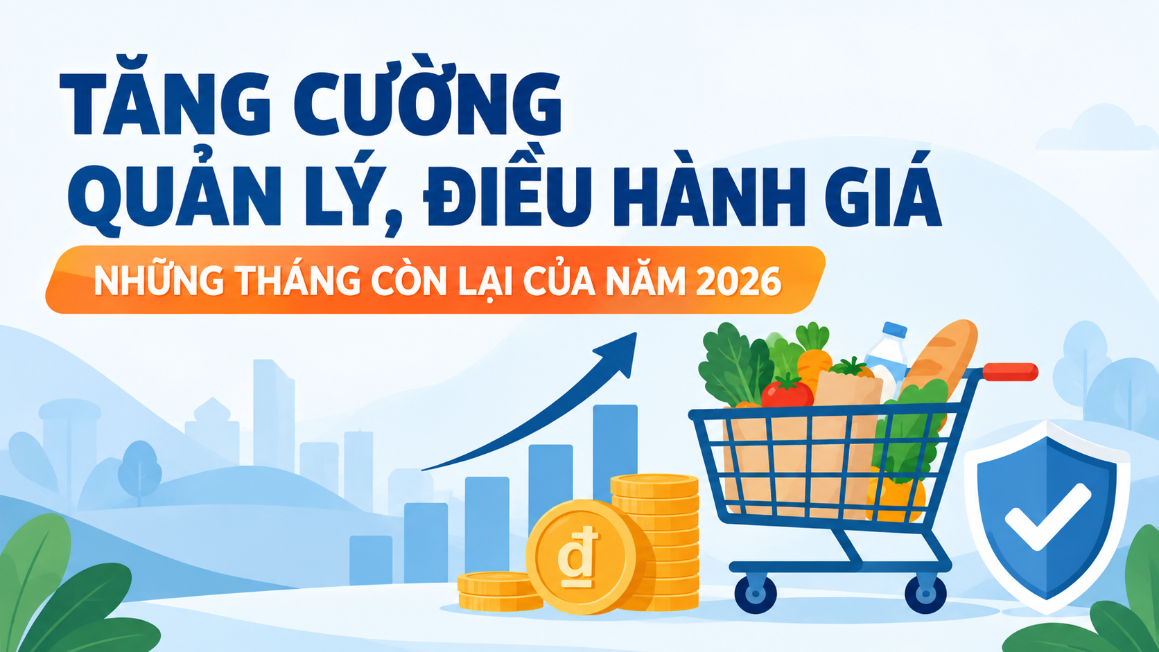 Lâm Đồng tăng cường quản lý, điều hành giá những tháng còn lại năm 2026